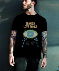 Spanish Love Songs Spite Shirt