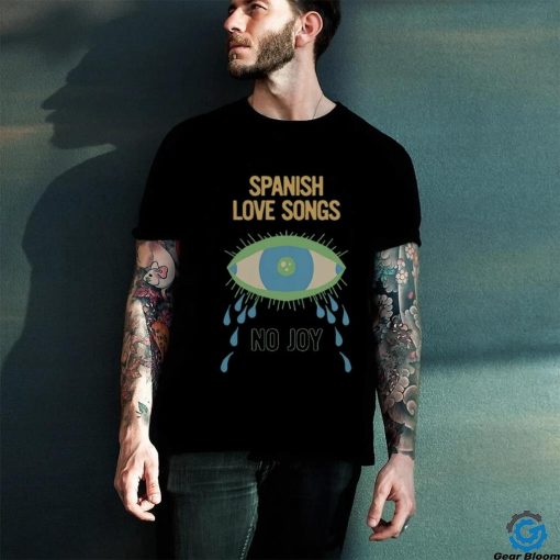 Spanish Love Songs Spite Shirt