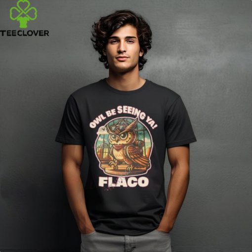 decoding fox news owl br seeing ya flaco shirt