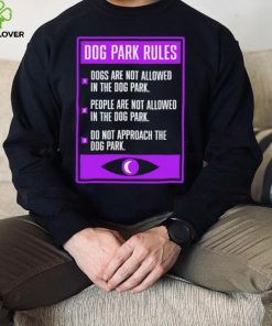 dog park sign dog park rules shirt hoodie