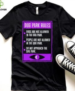 dog park sign dog park rules shirt hoodie