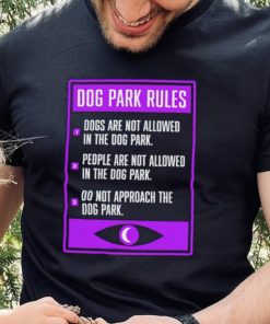 dog park sign dog park rules shirt hoodie