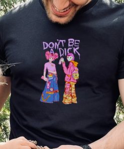 don’t be a dick shirtlassic t shirt