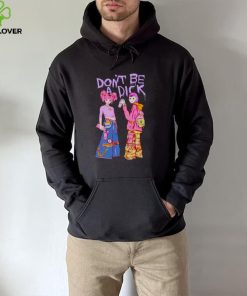 don’t be a dick hoodie, sweater, longsleeve, shirt v-neck, t-shirtlassic t hoodie, sweater, longsleeve, shirt v-neck, t-shirt