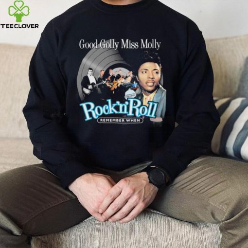 Remember When Good Golly Miss Molly Little Richard Shirt