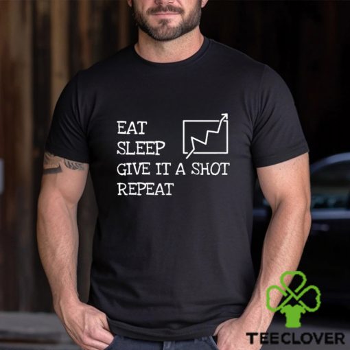 eat sleep give it a shot repeat 2023 hoodie, sweater, longsleeve, shirt v-neck, t-shirt