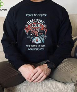 eddie munson hellfire club this years is my year i can feel it shirt 1