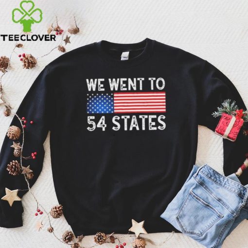 We Went To 54 States American Flag Shirt