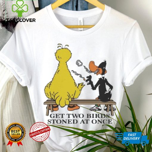 Get Two Birds Stoned At Once Shirt