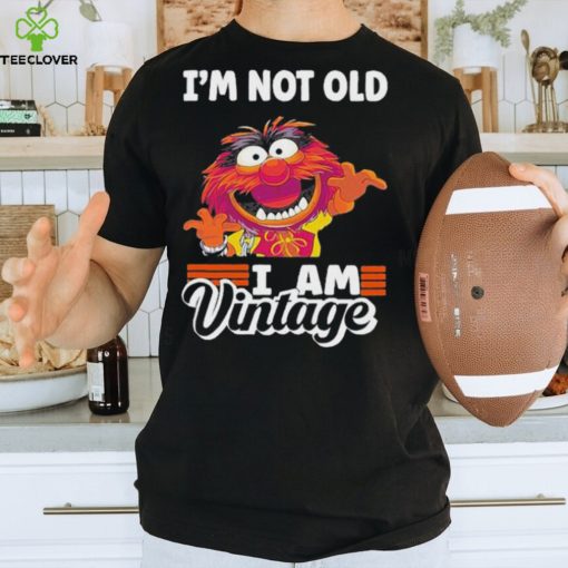 Muppet I’m not old I am Vintage 2023 Shirt