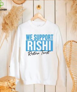 We Support Rishi Sunak Edit Restore Trust Unisex Sweathoodie, sweater, longsleeve, shirt v-neck, t-shirt