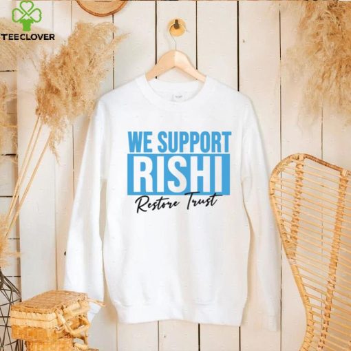 We Support Rishi Sunak Edit Restore Trust Unisex Sweathoodie, sweater, longsleeve, shirt v-neck, t-shirt