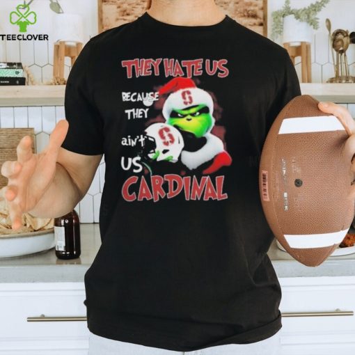 Santa Grinch Christmas They Hate Us Because Ain’t Us Stanford Cardinal Shirt