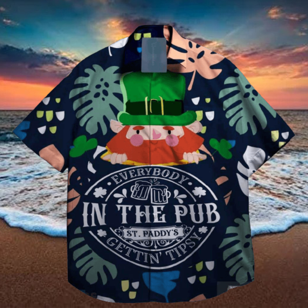 everybody in the beer pub gettins tipsy st patrick day hawaiian shirt exclusive everybody in the beer pub gettins tipsy st patrick day hawaiian shirt exclusive