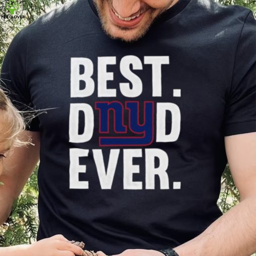 Best Dad Ever New York Giants T Shirt