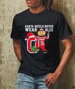 Ohio State Buckeyes Santa Would Never Wear Blue Christmas Shirt