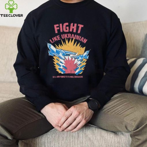 fight like ukrainian t shirt