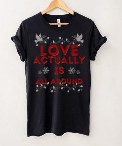 Love Actually Is Christmas shirt