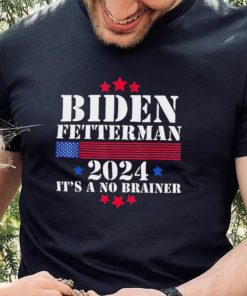 Biden Fetterman 2024 It’s a No Brainer Political Biden Unisex T Shirt