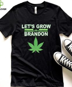 Lets Grow Brandon Cannabis Shirt1