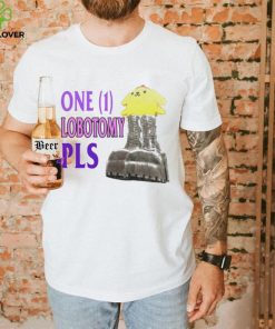 One 1 lobotomy pls shirt