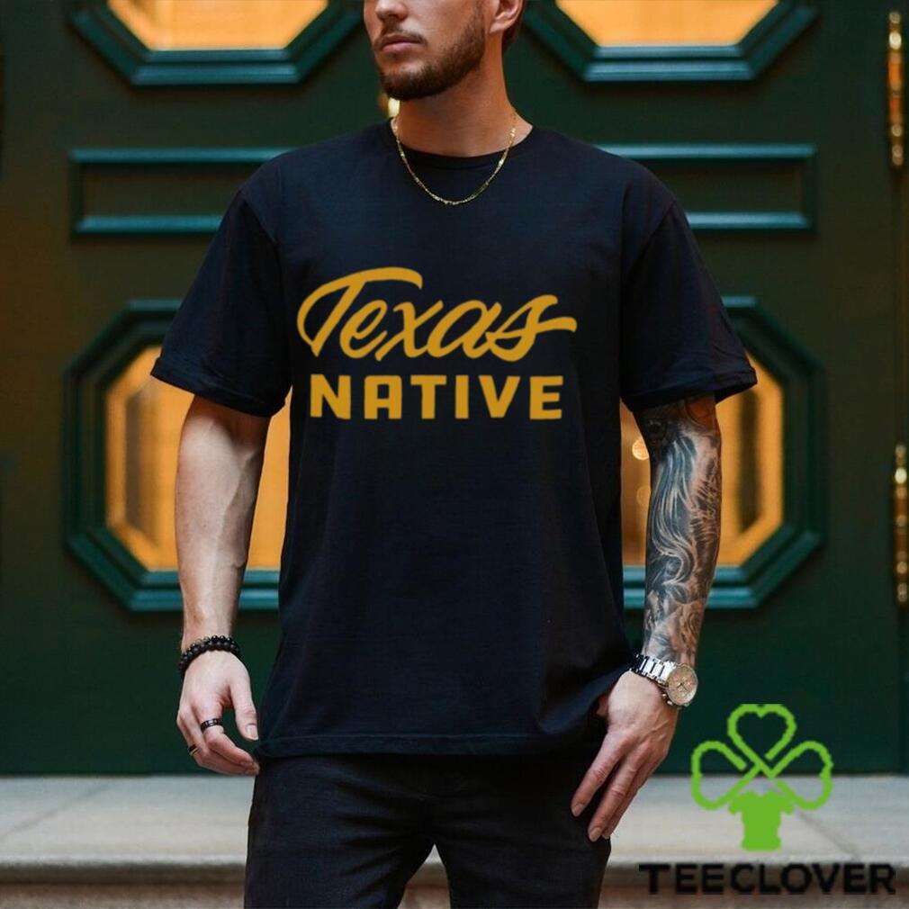 Texas Native shirt Texas Native shirt