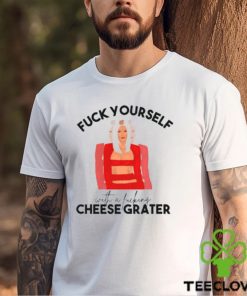 fuck yourself with a fucking cheese grater shirt ariana