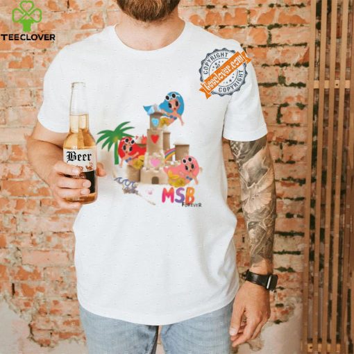 Msb Forever Sandcastle Shirt
