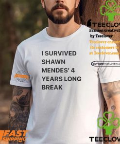 I Survived Shawn Mendes’ 4 Years Long Break Shirt 3 I Survived Shawn Mendes’ 4 Years Long Break Shirt