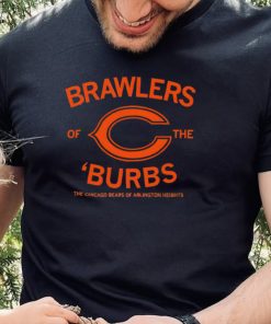 Brawlers of the ‘Burbs The Chicago Bears of Arlington Heights shirt