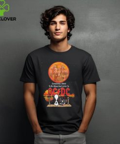 Official official Snoopy Sometimes I Need To Be Alone And Listen To AC DC Shirt