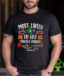 Most Likely To Eat Santa’s Cookies Christmas 2023 Shirt