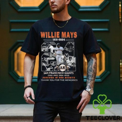 Willie Mays 1931 2024 San Francisco Giants Forever In Our Hearts Thank You For The Memories T Shirt