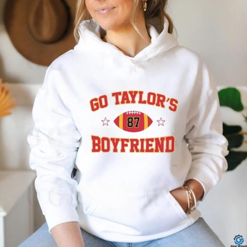 go taylor’s boyfriend sweathoodie, sweater, longsleeve, shirt v-neck, t-shirt taylor and kelce hoodie, sweater, longsleeve, shirt v-neck, t-shirt