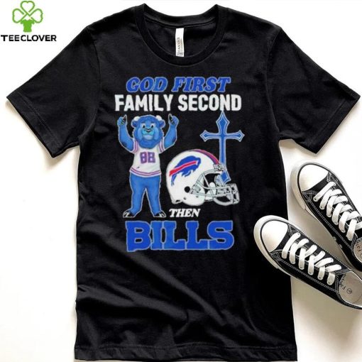 god First Family Second Then Buffalo Bills Shirt