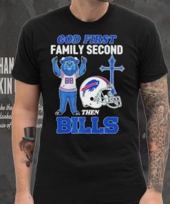 god First Family Second Then Buffalo Bills Shirt