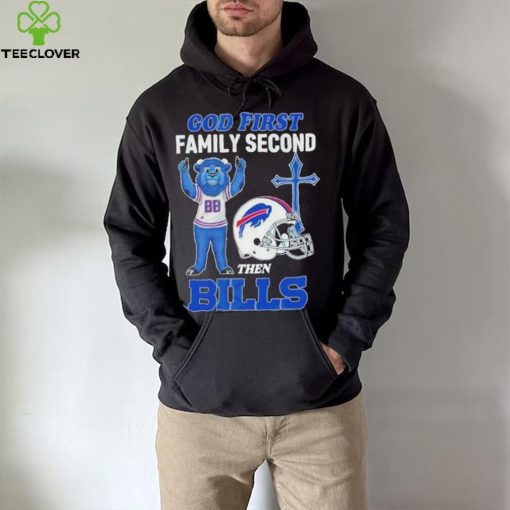 god First Family Second Then Buffalo Bills Shirt