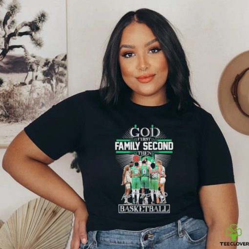 god first family second then boston celtics 2023 season signatures hoodie, sweater, longsleeve, shirt v-neck, t-shirt Tee Shirt