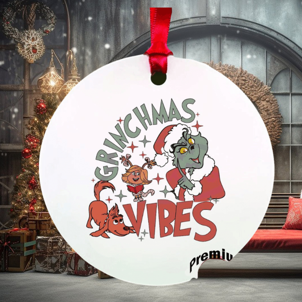 grinch vibes christmas ornament Christmas ornament grinch vibes christmas ornament Christmas ornament