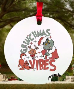 grinch vibes christmas ornament Christmas ornament