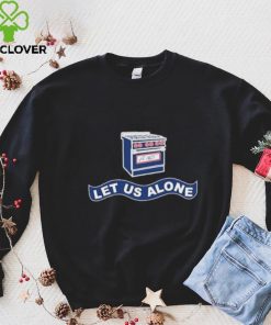 Gas Stoves Let Us Alone Shirt