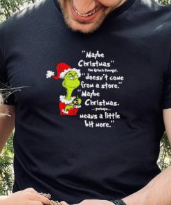 Santa Grinch Maybe Christmas Stole The Christmas Shirt