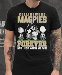 AFL Collingwood Magpies Forever Not Just When We Win T Shirt