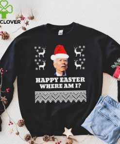 Joe Biden Happy Easter Where Am I Ugly Christmas Shirt