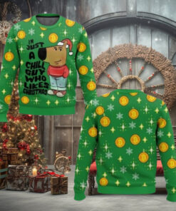I’m Just a Chill Guy Who Likes Christmas Meme Ugly Sweater