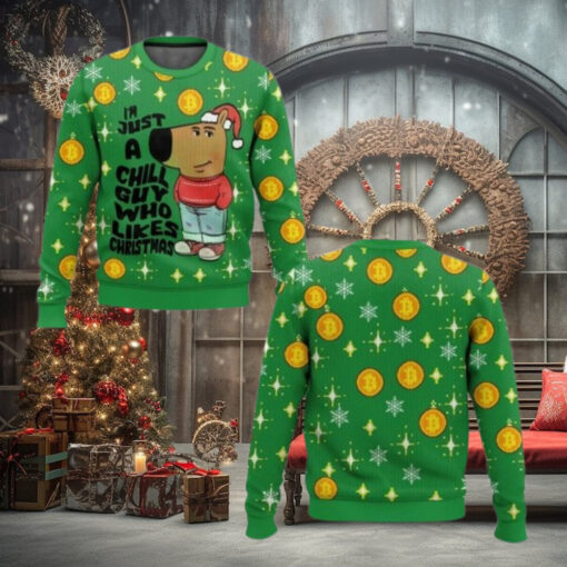 I’m Just a Chill Guy Who Likes Christmas Meme Ugly Sweater