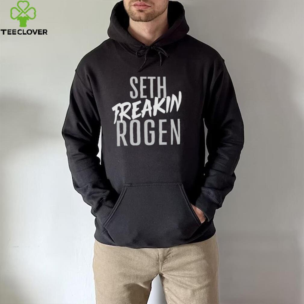 Seth freakin rogen shirt Seth freakin rogen shirt