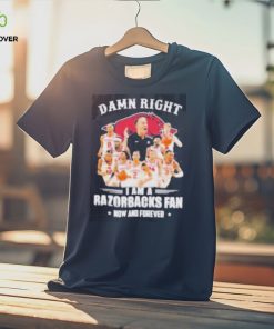 Damn Right I Am A Arkansas Men’s Basketball Fan Now And Forever 2023 Shirt
