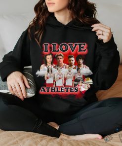 i love athletes shirt