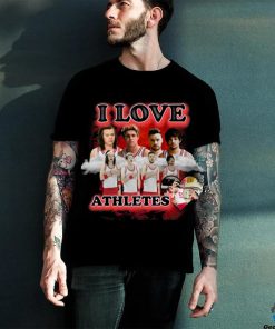 i love athletes shirt